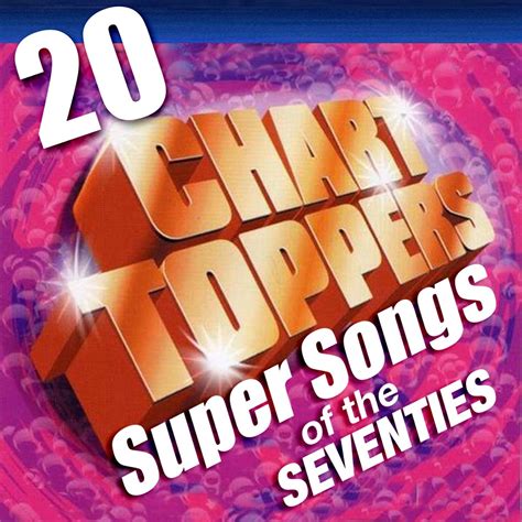 ‎20 Chart Toppers Super Songs Of The Seventies Re Recorded Versions By Various Artists On