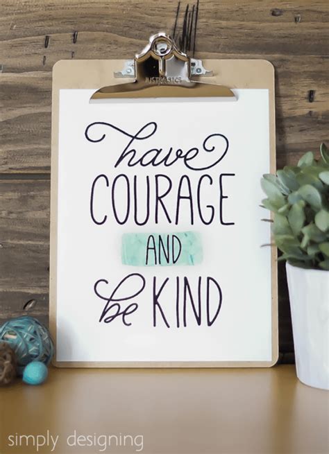 Have Courage And Be Kind Quote Have Courage And Be Kind Quote Poster