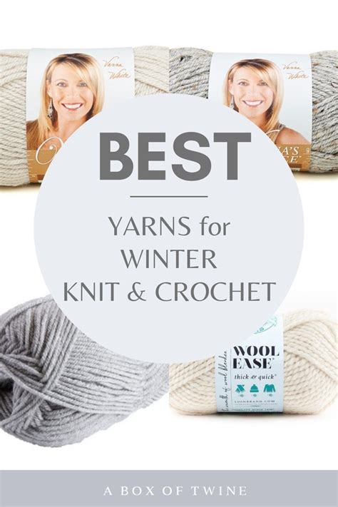 Best Yarn For Winter Knitting And Crochet Yarn Season A Box Of Twine