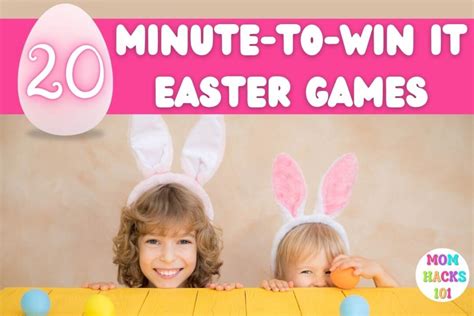 20 Minute To Win It Easter Games Mom Hacks 101