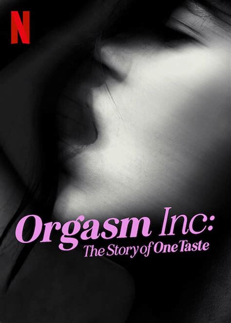 Orgasm Inc The Story Of OneTaste Movie Release Date Review Cast Trailer Watch
