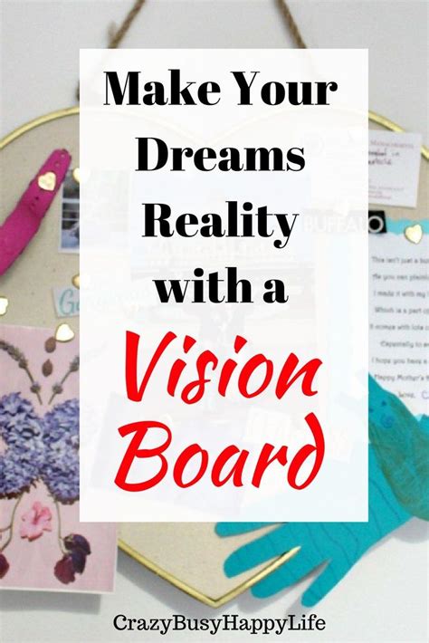 Make Your Dreams Into Reality With A Vision Board Making A Vision