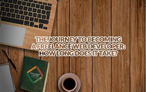 Becoming A Freelance Web Developer Timeframe And Pathway Erl Webworks
