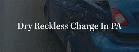 What Is A Dry Reckless Charge In Pa