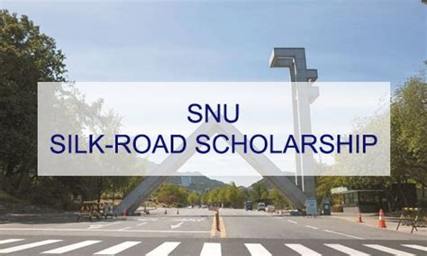 Silk Road Scholarship Học Bổng Đại Học Quốc Gia Seoul Năm 2021 Du