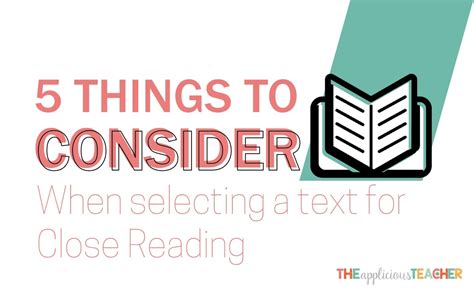 Close Reading Text 5 Things To Consider When Selecting A Close Read