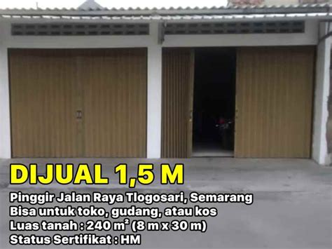Dijual Rumah Toko Pinggir Jalan Raya Tlogosari Semarang