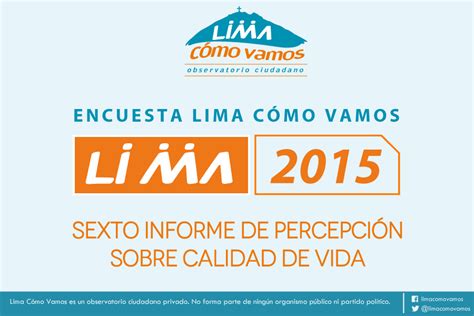 Descarga Encuesta Lima Cómo Vamos 2015 Lima Cómo Vamos