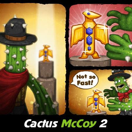 It all started when mccoy was hired by hex hatfield to find the thorned emerald. Cactus McCoy 2 - play free online adventure game