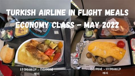 Turkish Airline Economy Class International Flight Meals May 2022 YouTube