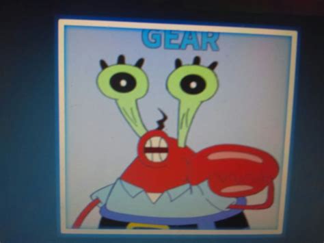 Oh Yea Mr Krabs Mr Krabs Grinch Gears
