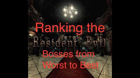 Ranking The Resident Evil Bosses From Worst To Best Youtube