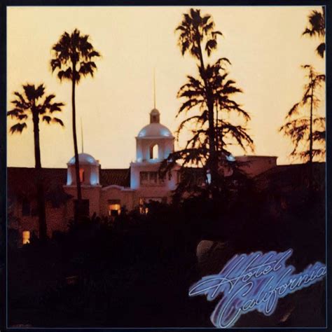 Hotel California Awesome Albums Awesome