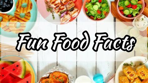 Fun Food Facts That Surely Help You Youtube