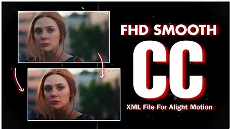 Fhd Smooth Cc Xml File For Alight Motion 🔥 Alight Motion Preset Xml File By 7se Youtube