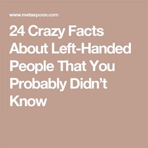 24 Crazy Facts About Left Handed People That You Probably Didnt Know