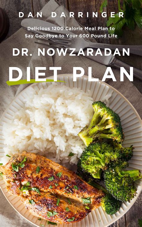 dr nowzaradan diet plan delicious 1200 calorie meal plan to say goodbye to your 600 pound life