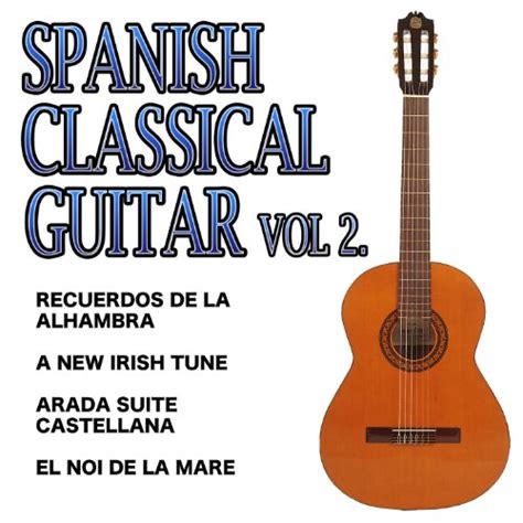 Spanish Classical Guitar Vol 2 By Andrés Segovia On Amazon Music Uk