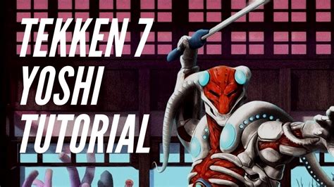 In addition, existing characters are also reworked. Tekken 7 FR Guide: Yoshimitsu - YouTube