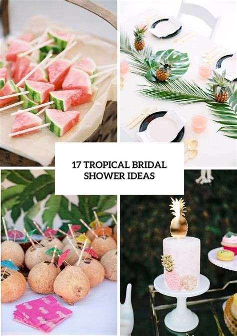 17 Fun Tropical Themed Bridal Shower Ideas Simple Bridal Shower Summer