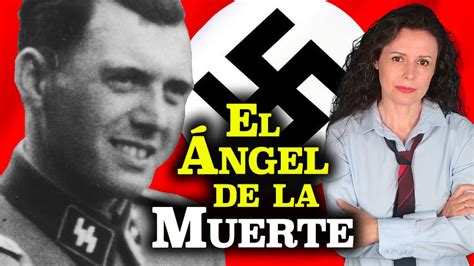 Josef Mengele Los HORRIBLES Experimentos Del Doctor Nazi Apodado El