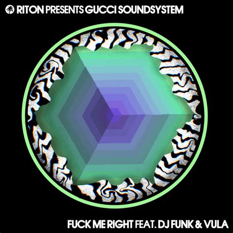 Fuck Me Right Feat Vula Single By Gucci Soundsystem Spotify
