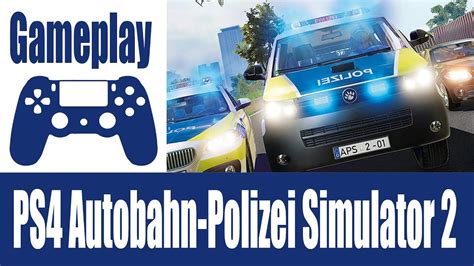 Ps4 Autobahn Polizei Simulator 2 Nachteinsatz In Zivil Youtube