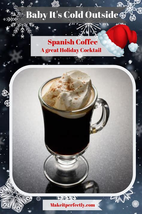 Spanish Coffee Recipe Spanish Coffee Xmas Drinks