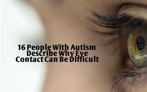 Why Eye Contact Can Be Difficult For People With Autism The Mighty