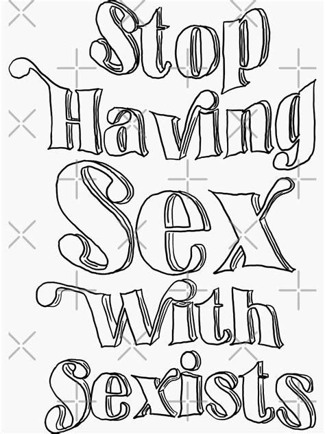 stop having sex with sexists sticker for sale by japangraphics
