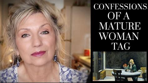 True Confessions Of A Mature Woman Life Over 60 Youtube