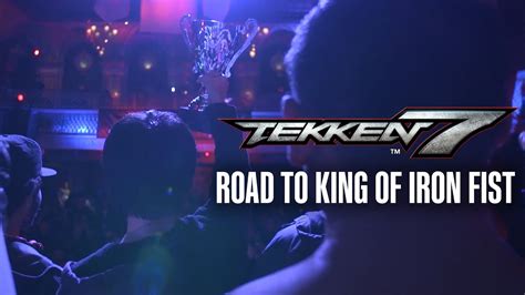 road to king of iron fist tekken 7 documentary youtube