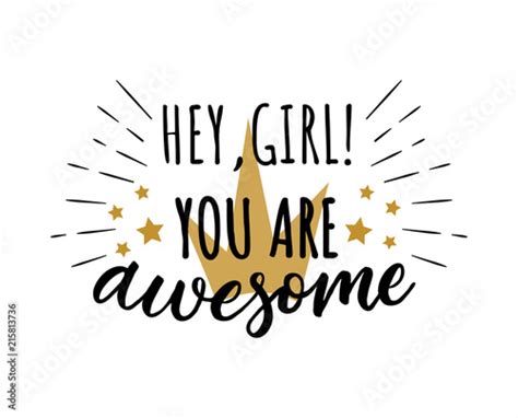 Hey Girl You Are Awesome Vector Motivation Quote Print For T Shirt