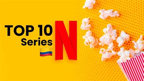 estas son las series mas populares para ver en netflix colombia este 11 de febrero