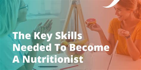 The Key Skills Needed To Become A Nutritionist Origym