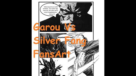 One Punch Man Monster Garou Vs Silver Fang Fansart Version Youtube
