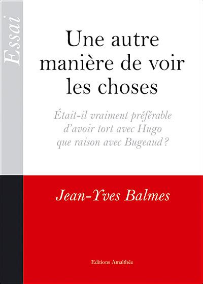 Une Autre Mani Re De Voir Les Choses Broch Jean Yves Balmes Livre