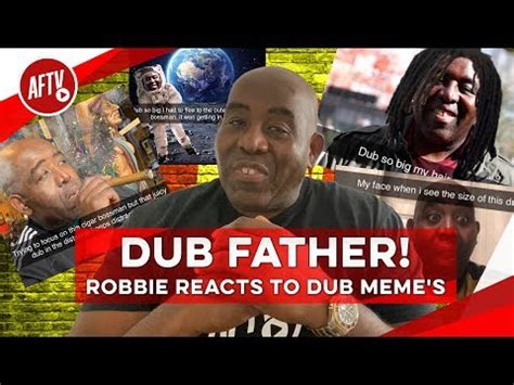 The best memes from instagram, facebook, vine, and twitter about dub. DUB FATHER! Robbie Reacts To Dub Meme's - AFTV
