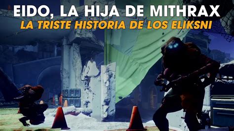Eido La Hija De Mithrax Y La Triste Historia De Los Eliksni Destiny
