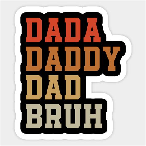 Dada Daddy Dad Bruh Funny Fathers Day Retro Dada Sticker Teepublic