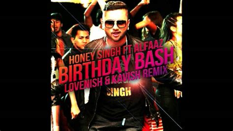 Honey Singh Ft Alfaaz Birthday Bash Lovenish And Kavish Remix Youtube