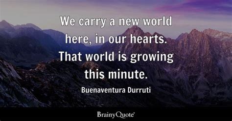 Best Buenaventura Durruti Quotes