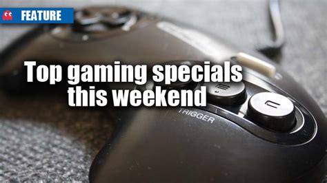 Top Gaming Specials This Weekend