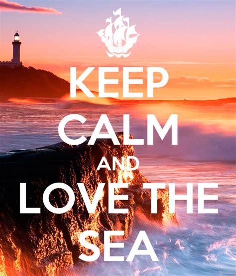 Keep Calm And Love The Sea Poster Shelby Keep Calm O Matic