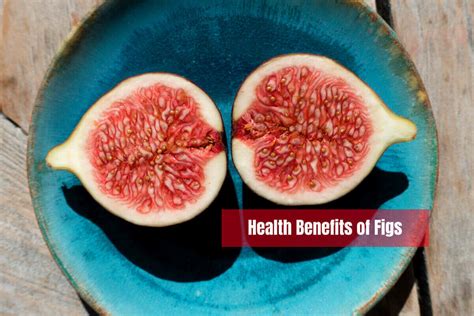Benefits Of Figs Anjeer A Tiny And Healthy Sweet Treat