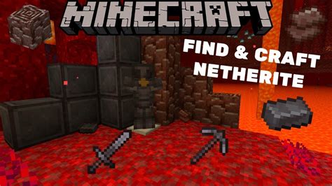 How To Find And Craft Netherite In Minecraft Full Netherite Guide 116 Nether Update Youtube