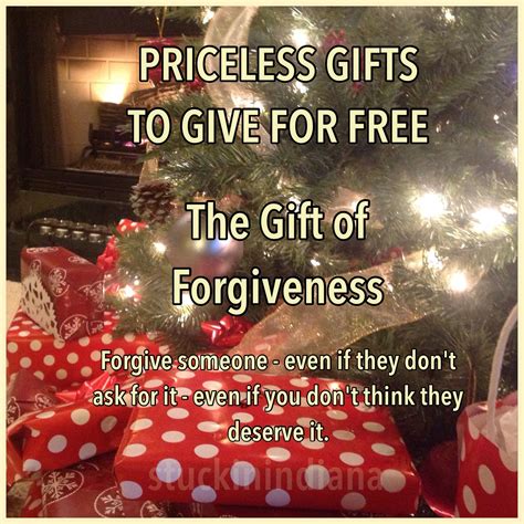 We did not find results for: PRICELESS GIFTS TO GIVE FOR FREE: The Gift of Forgiveness ...