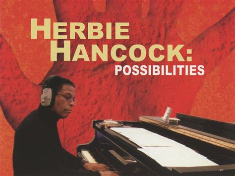 Herbie Hancock Possibilities 2006 Rotten Tomatoes