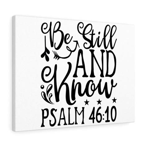 Scripture Walls Still And Know Psalm 4610 Bible Verse Canvas Christian