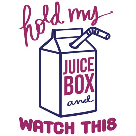 Hold My Juice Box And Watch This Svg Dxf Cutting Machine And Laser